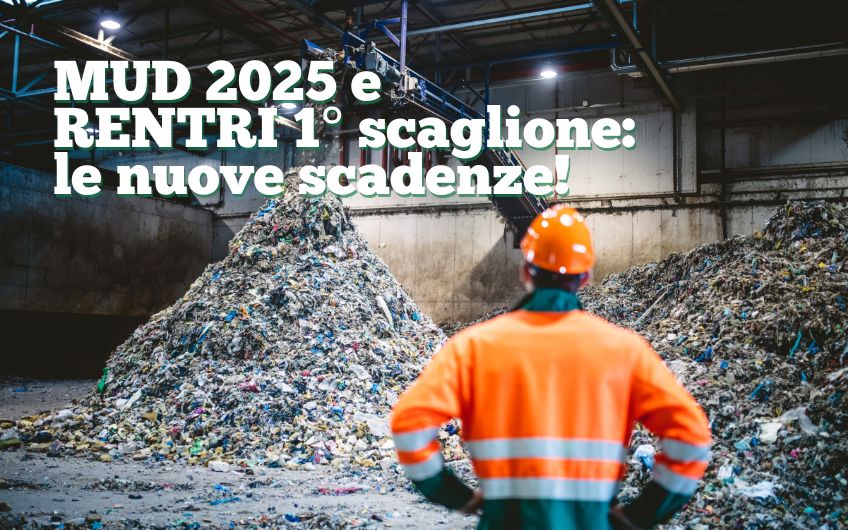 Nuove scadenze MUD 2025 e RENTRI primo scaglione 2025